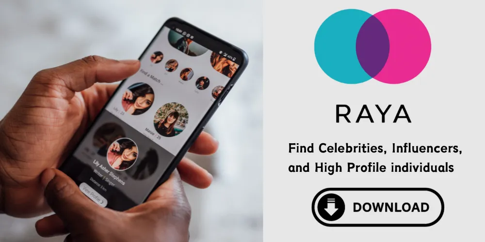 Raya Dating App- Find Celebrities, Influencers, and High Profile individuals (Android & iOS)